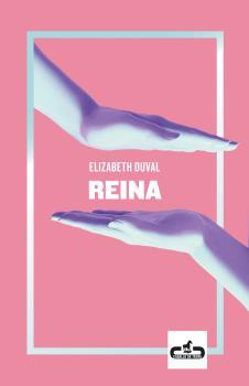 REINA | 9788417417185 | DUVAL, ELIZABETH | Llibres Parcir | Librería Parcir | Librería online de Manresa | Comprar libros en catalán y castellano online
