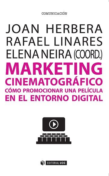 MARKETING CINEMATOGRÁFICO | 9788491160342 | LINARES PALOMAR, RAFAEL/HERBERA, JOAN | Llibres Parcir | Llibreria Parcir | Llibreria online de Manresa | Comprar llibres en català i castellà online