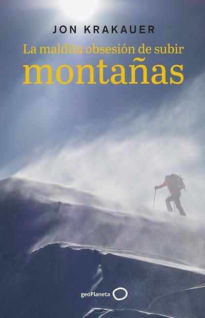 LA MALDITA OBSESIÓN DE SUBIR MONTAÑAS | 9788408242819 | KRAKAUER, JON | Llibres Parcir | Llibreria Parcir | Llibreria online de Manresa | Comprar llibres en català i castellà online