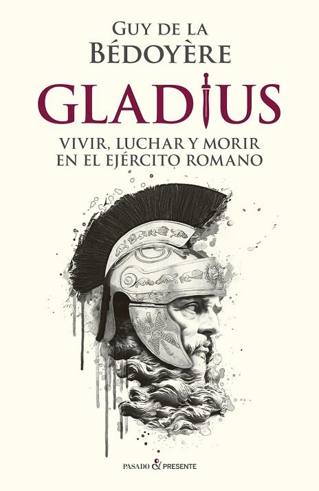 GLADIUS | 9788412288810 | BEDOYRE, GUY DE LA | Llibres Parcir | Librería Parcir | Librería online de Manresa | Comprar libros en catalán y castellano online