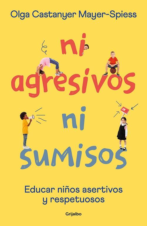 NI AGRESIVOS NI SUMISOS | 9788425362453 | CASTANYER MAYER-SPIESS, OLGA | Llibres Parcir | Librería Parcir | Librería online de Manresa | Comprar libros en catalán y castellano online