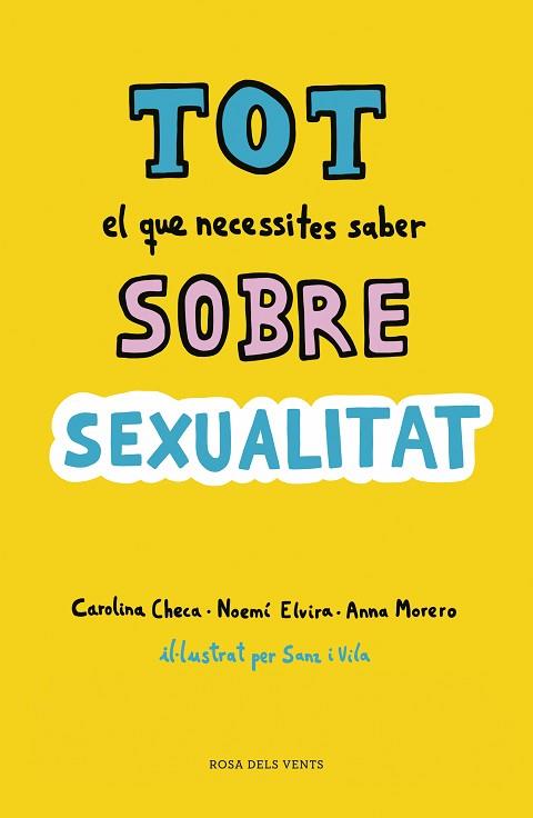 TOT EL QUE NECESSITES SABER SOBRE SEXUALITAT | 9788416930814 | CHECA, CAROLINA / ELVIRA, NOEMÍ / MORERO, ANNA | Llibres Parcir | Llibreria Parcir | Llibreria online de Manresa | Comprar llibres en català i castellà online