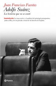 ADOLFO SUAREZ BIOGRAFIA POLITICA | 9788408099161 | FUENTES JUAN FRANCISCO | Llibres Parcir | Librería Parcir | Librería online de Manresa | Comprar libros en catalán y castellano online