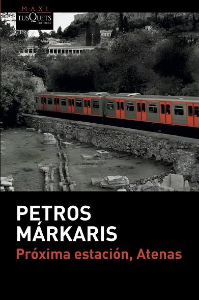 PRÓXIMA ESTACIÓN, ATENAS | 9788490666906 | MÁRKARIS, PETROS | Llibres Parcir | Librería Parcir | Librería online de Manresa | Comprar libros en catalán y castellano online