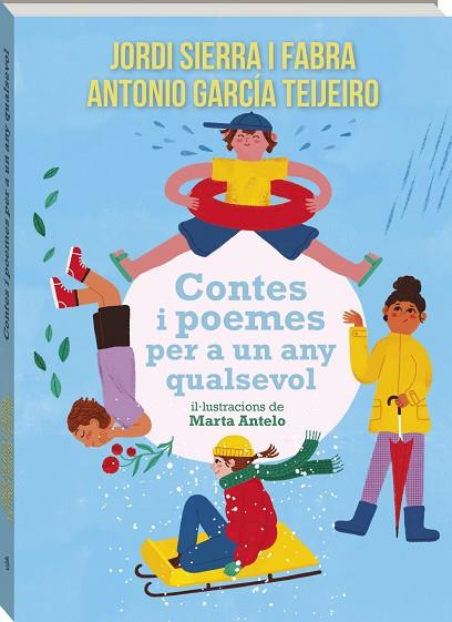 CONTES I POEMES PER A UN ANY QUALSEVOL | 9791387883430 | SIERRA I FABRA, JORDI/GARCÍA TEIJEIRO, ANTONIO/ANTELO ALEMANY, MARTA | Llibres Parcir | Llibreria Parcir | Llibreria online de Manresa | Comprar llibres en català i castellà online