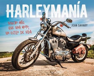 HARLEYMANÍA | 9788403514904 | SAVARY, JEAN | Llibres Parcir | Librería Parcir | Librería online de Manresa | Comprar libros en catalán y castellano online
