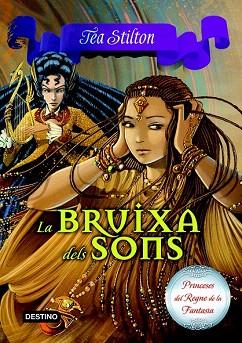 PRINCESES REGNE FANTASIA 9 LA BRUIXA DELS SONS | 9788490573631 | TEA STILTON | Llibres Parcir | Llibreria Parcir | Llibreria online de Manresa | Comprar llibres en català i castellà online