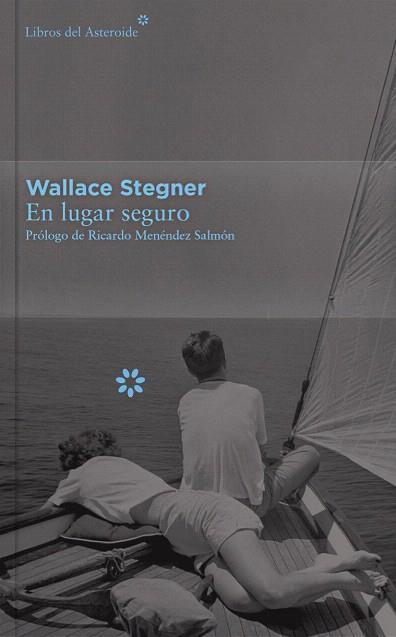 EN LUGAR SEGURO - COLECCIÓN DÉCIMO ANIVERSARIO | 9788416213399 | STEGNER, WALLACE | Llibres Parcir | Librería Parcir | Librería online de Manresa | Comprar libros en catalán y castellano online