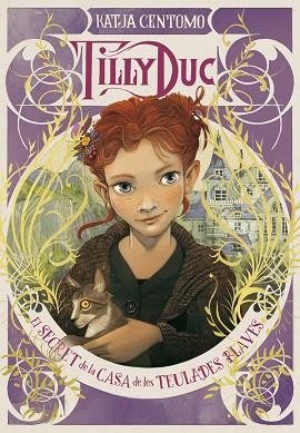 TILLY DUC. EL SECRET DE LA CASA DE LES TEULADES BLAVES | 9788424660864 | CENTOMO, KATJA | Llibres Parcir | Llibreria Parcir | Llibreria online de Manresa | Comprar llibres en català i castellà online