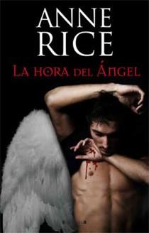 LA HORA DEL ANGEL | 9788466645324 | ANNE RICE | Llibres Parcir | Librería Parcir | Librería online de Manresa | Comprar libros en catalán y castellano online