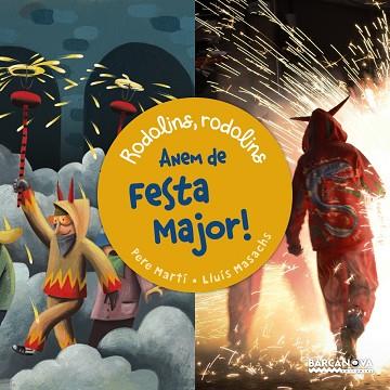 ANEM DE FESTA MAJOR! (RODOLINS, RODOLINS) | 9788448940775 | MARTÍ, PERE | Llibres Parcir | Librería Parcir | Librería online de Manresa | Comprar libros en catalán y castellano online