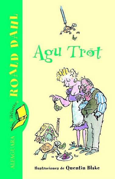 AGU TROT | 9788420466859 | DAHL | Llibres Parcir | Llibreria Parcir | Llibreria online de Manresa | Comprar llibres en català i castellà online