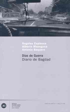 DIARIO DE GUERRA DIARIO DE BAGDAD | 9788432311420 | ESPINOSA ANGELES MASEGOSA ALBERTO BAQUERO ANTONIO | Llibres Parcir | Llibreria Parcir | Llibreria online de Manresa | Comprar llibres en català i castellà online