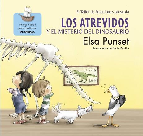LOS ATREVIDOS Y EL MISTERIO DEL DINOSAURIO (EL TALLER DE EMOCIONES) | 9788448845643 | PUNSET, ELSA/BONILLA, ROCIO | Llibres Parcir | Llibreria Parcir | Llibreria online de Manresa | Comprar llibres en català i castellà online