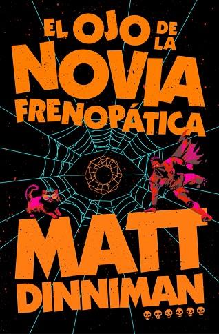EL OJO DE LA NOVIA FRENOPÁTICA (CARL EL MAZMORRERO 6) | 9788410466470 | DINNIMAN, MATT | Llibres Parcir | Llibreria Parcir | Llibreria online de Manresa | Comprar llibres en català i castellà online