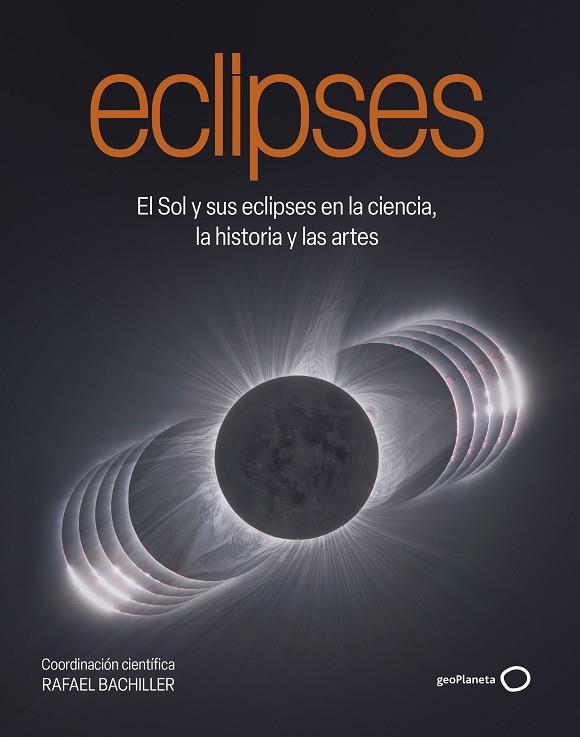 ECLIPSES | 9788408320548 | BACHILLER, RAFAEL | Llibres Parcir | Librería Parcir | Librería online de Manresa | Comprar libros en catalán y castellano online