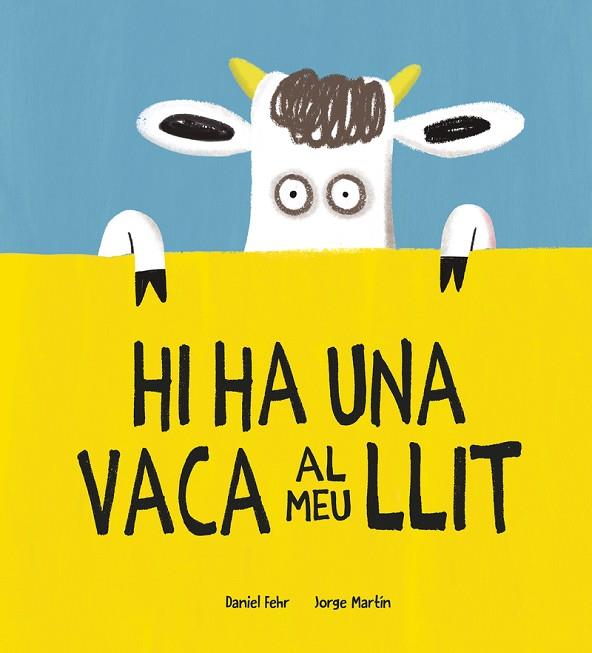 HI HA UNA VACA AL MEU LLIT | 9788418599781 | FEHR, DANIEL | Llibres Parcir | Llibreria Parcir | Llibreria online de Manresa | Comprar llibres en català i castellà online