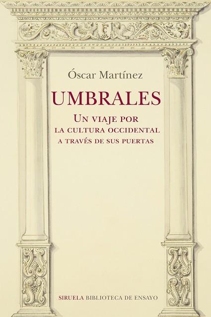 UMBRALES. UN VIAJE POR LA CULTURA OCCIDENTAL A TRAVÉS DE SUS PUERTAS | 9788418708275 | MARTÍNEZ, ÓSCAR | Llibres Parcir | Librería Parcir | Librería online de Manresa | Comprar libros en catalán y castellano online