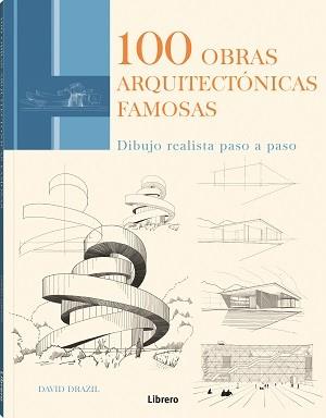 100 OBRAS ARQUITECTONICAS FAMOSAS | 9789463597937 | DRAZIL, DAVID | Llibres Parcir | Librería Parcir | Librería online de Manresa | Comprar libros en catalán y castellano online