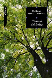 L'ANIMA DEL FREIXE | 9788448914219 | FONT MASSOT | Llibres Parcir | Librería Parcir | Librería online de Manresa | Comprar libros en catalán y castellano online