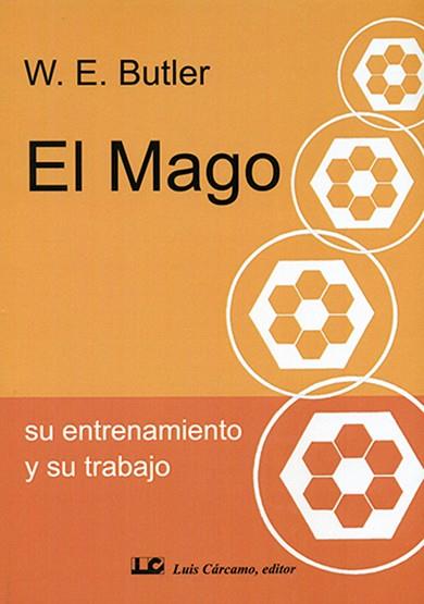 EL MAGO, SU ENTRENAMIENTO Y SU TRABAJO | 9788476271926 | BUTLER, W.E. | Llibres Parcir | Librería Parcir | Librería online de Manresa | Comprar libros en catalán y castellano online
