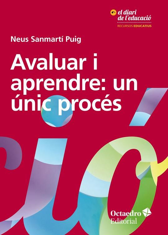 AVALUAR I APRENDRE: UN ?NIC PROC?S | 9788417667696 | SANMARTÍ PUIG, NEUS | Llibres Parcir | Llibreria Parcir | Llibreria online de Manresa | Comprar llibres en català i castellà online