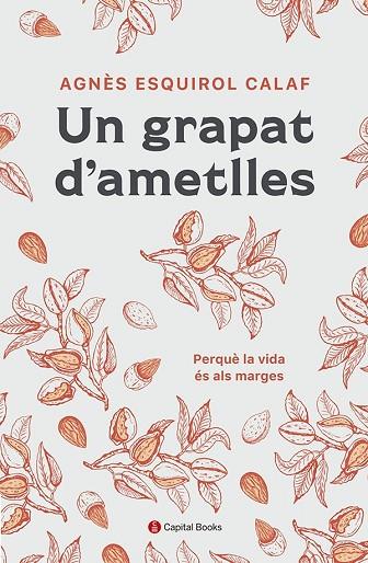 UN GRAPAT D'AMETLLES | 9788412408638 | ESQUIROL I CALAF, AGNÈS | Llibres Parcir | Llibreria Parcir | Llibreria online de Manresa | Comprar llibres en català i castellà online