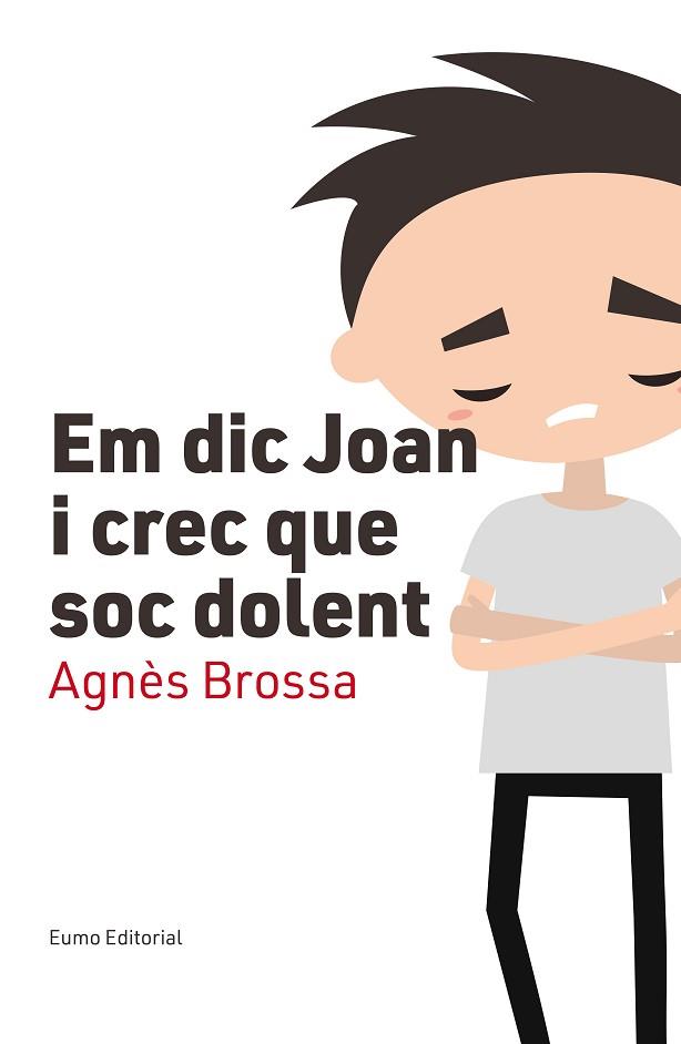 EM DIC JOAN I CREC QUE SOC DOLENT | 9788497666107 | BROSSA MARí, AGNèS | Llibres Parcir | Llibreria Parcir | Llibreria online de Manresa | Comprar llibres en català i castellà online