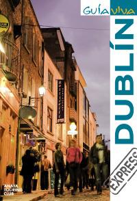 GUIA VIVA EXPRESS DUBLIN | 9788497769587 | Torres, Antonio | Llibres Parcir | Librería Parcir | Librería online de Manresa | Comprar libros en catalán y castellano online