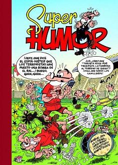 SUPER HUMOR.MORTADELO Y FILEMON Nº58 : MUNDIAL 2014 | 9788466654647 | IBÁÑEZ TALAVERA, FRANCISCO | Llibres Parcir | Librería Parcir | Librería online de Manresa | Comprar libros en catalán y castellano online