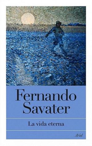 LA VIDA ETERNA | 9788434469051 | SAVATER FERNANDO | Llibres Parcir | Llibreria Parcir | Llibreria online de Manresa | Comprar llibres en català i castellà online