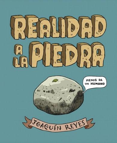REALIDAD A LA PIEDRA | 9788439727781 | REYES, JOAQUÍN | Llibres Parcir | Llibreria Parcir | Llibreria online de Manresa | Comprar llibres en català i castellà online