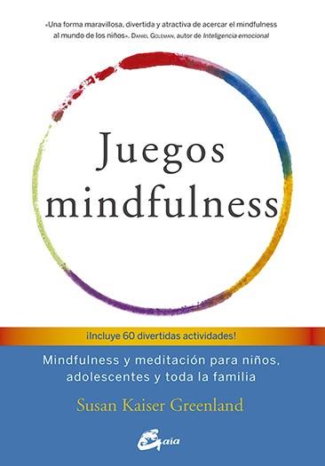 JUEGOS MINDFULNESS | 9788484456643 | KAISER GREENLAND, SUSAN | Llibres Parcir | Librería Parcir | Librería online de Manresa | Comprar libros en catalán y castellano online