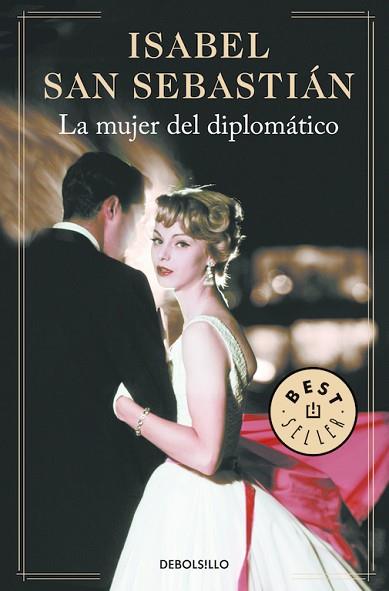 LA MUJER DEL DIPLOMÁTICO | 9788466335270 | SAN SEBASTIAN, ISABEL | Llibres Parcir | Librería Parcir | Librería online de Manresa | Comprar libros en catalán y castellano online