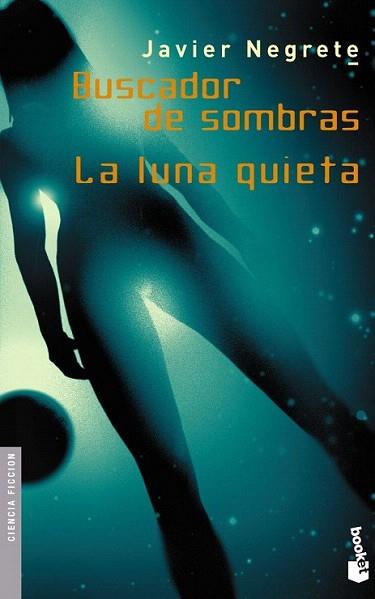 BUSCADOR DE SOMBRAS LUNA INQUIETA | 9788445075609 | NEGRETE JAVIER | Llibres Parcir | Librería Parcir | Librería online de Manresa | Comprar libros en catalán y castellano online