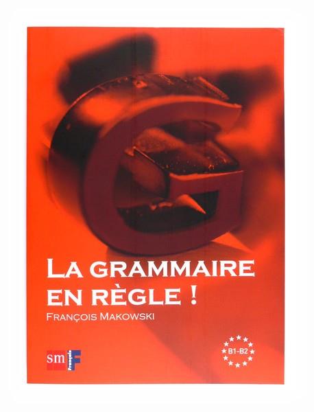 LA GRAMMAIRE EN RÈGLE! NIVEAU B1-B2 | 9788467535501 | MAKOWSKI, FRANCOIS | Llibres Parcir | Llibreria Parcir | Llibreria online de Manresa | Comprar llibres en català i castellà online