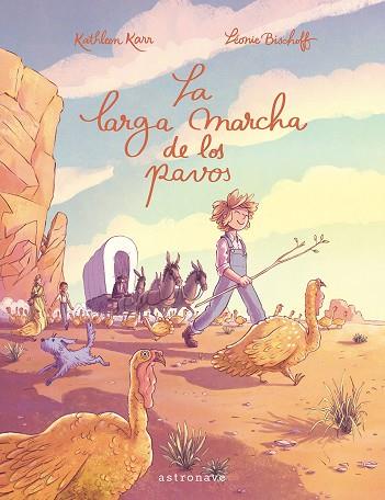 LA LARGA MARCHA DE LOS PAVOS | 9788467967616 | BISCHOFF, LÉONIE / KARR, KATHLEEN | Llibres Parcir | Librería Parcir | Librería online de Manresa | Comprar libros en catalán y castellano online
