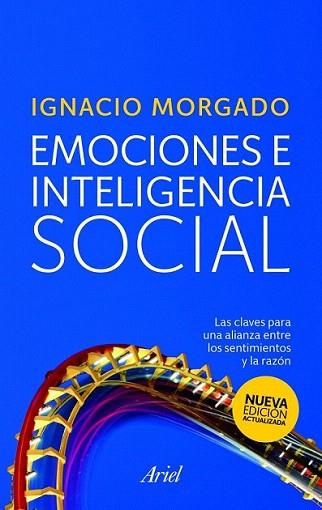 EMOCIONES E INTELIGENCIA SOCIAL claves para alianza entre s | 9788434468191 | IGNACIO MORGADO | Llibres Parcir | Librería Parcir | Librería online de Manresa | Comprar libros en catalán y castellano online