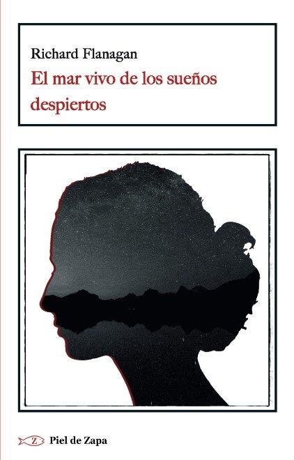 EL MAR VIVO DE LOS SUEÑOS DESPIERTOS | 9788419200655 | FLANAGAN, RICHARD | Llibres Parcir | Llibreria Parcir | Llibreria online de Manresa | Comprar llibres en català i castellà online