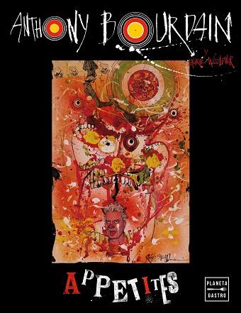 APPETITES | 9788408165118 | BOURDAIN, ANTHONY | Llibres Parcir | Librería Parcir | Librería online de Manresa | Comprar libros en catalán y castellano online