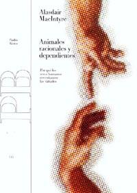 ANIMALES RACIONALES  DEPENDIENTES | 9788449311031 | MACINTYRE | Llibres Parcir | Librería Parcir | Librería online de Manresa | Comprar libros en catalán y castellano online
