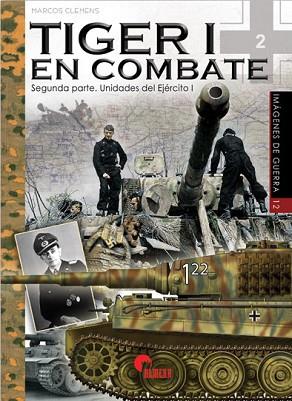 TIGER 1 EN COMBATE: SEGUNDA PARTE | 9788492714872 | CLEMENS, MARCOS | Llibres Parcir | Llibreria Parcir | Llibreria online de Manresa | Comprar llibres en català i castellà online