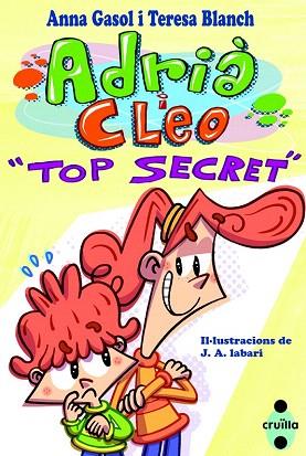 ADRIA I CLEO 1 : TOP SECRET | 9788466136211 | BLANCH GASOL, TERESA/GASOL TRULLOLS, ANNA | Llibres Parcir | Llibreria Parcir | Llibreria online de Manresa | Comprar llibres en català i castellà online