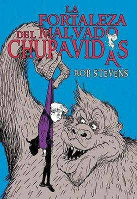 LA FORTALEZA DEL MALVADO CHUPAVIDAS | 9788484417262 | ROB STEVENS | Llibres Parcir | Llibreria Parcir | Llibreria online de Manresa | Comprar llibres en català i castellà online