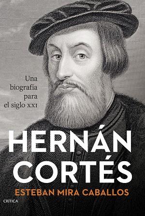 HERNÁN CORTÉS | 9788491997443 | MIRA CABALLOS, ESTEBAN | Llibres Parcir | Librería Parcir | Librería online de Manresa | Comprar libros en catalán y castellano online