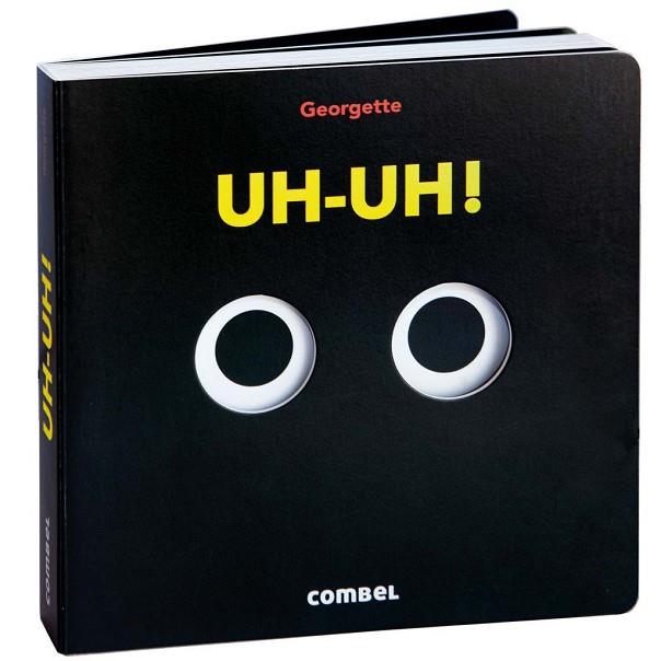 UH-UH! | 9788411582780 | GEORGETTE | Llibres Parcir | Librería Parcir | Librería online de Manresa | Comprar libros en catalán y castellano online