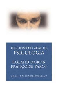 DICCIONARIO PSICOLOGIA | 9788446012580 | DORON R PAROT F | Llibres Parcir | Librería Parcir | Librería online de Manresa | Comprar libros en catalán y castellano online