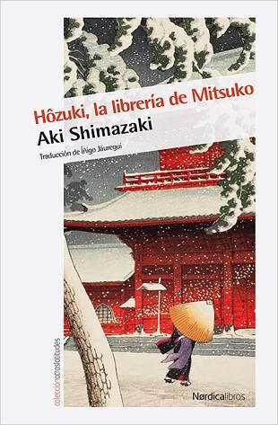 HôZUKI, LA LIBRERíA DE MITSUKO | 9788416830732 | SHIMAZAKI, AKI | Llibres Parcir | Librería Parcir | Librería online de Manresa | Comprar libros en catalán y castellano online