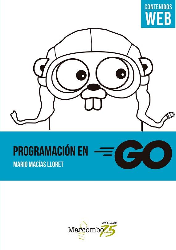 PROGRAMACIÓN EN GO | 9788426732330 | MACÍAS LLORET, MARIO | Llibres Parcir | Llibreria Parcir | Llibreria online de Manresa | Comprar llibres en català i castellà online