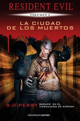 RESIDENT EVIL: LA CIUDAD DE LOS MUERTOS | 9788445006610 | PERRY, S. D. | Llibres Parcir | Librería Parcir | Librería online de Manresa | Comprar libros en catalán y castellano online